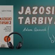 Jazosiz Tarbiya Audio Kitob