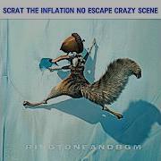 Scrat Inflation The Meltdown