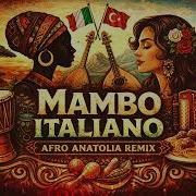 Mambo Italiano Afro Anatolia
