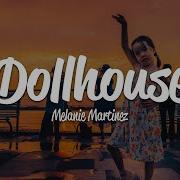 Melanie Martinez Dollhouse Lyrics