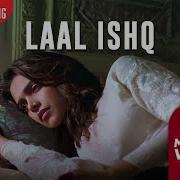 Lal Ishq Song