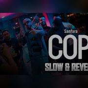 Sanfara Cop Slowed
