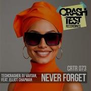 Never Forget Dj Vartan Techcrasher