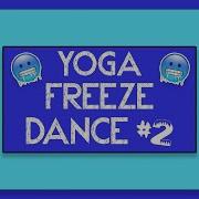 Yoga Freeze Dance 2