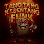 Tang Tang Kelentang Funk Official Visualizer
