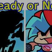Ready Or Not Fnf