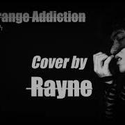 My Strange Addiction Rayne Billie Eilish Cover