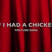 If I Had A Chicken