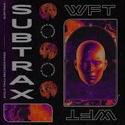 Subtrax Wft