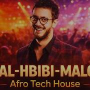 Mal Habibi Malou Afro Tech House