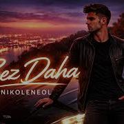 Bez Daha Neol Nikole