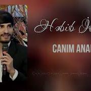 Həbib Ibadov Canım Ana