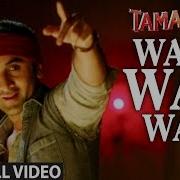 Wat Wat Wat From Tamasha