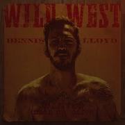 Wild West Dennis Lloyd