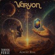 Varyon Almost Real