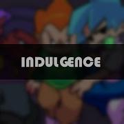 Fnf Indulgence