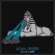 Adam Jensen La La Land
