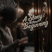 A Storywithout Beginning Oryn Etheria