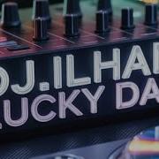 Lucky Day Dj Il Ham