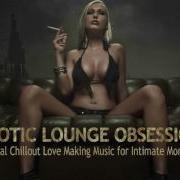Erotic Lounge Obsession Mix