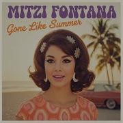 Mitzi Fontana Gone Like Summer