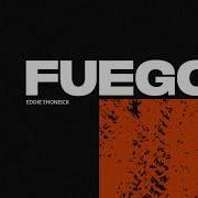 Fuego Eddie Thoneick