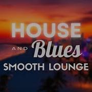 Deep House Blues Mix