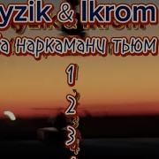 Ayzik Ма Наркамани Тьйм