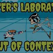 Dexter S Laboratory Out Of Context