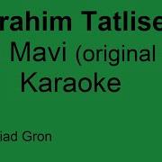 Ibrahim Tatlıses Mavi Mavi Karaoke