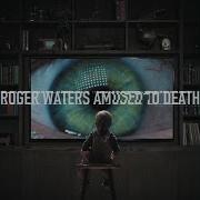 Roger Waters Amused To Death