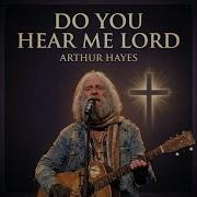 Do You Hard Me Lord