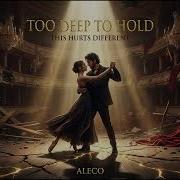 Aleco Too Deep To Hold
