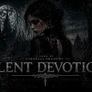 Ethereal Shadows Silent Devotion