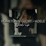 Hometown Glory Speed Up