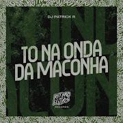 To Na Onda Da Maconha