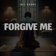 Nasheed Forgive Me Ali Gashi