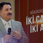 Axadadas Axayev Iki Cavan