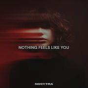 Nocytra Nothing Feels Like