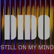 Dido Still On My Mind