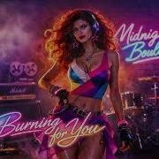 Still Burning For You Midnight Boulevard