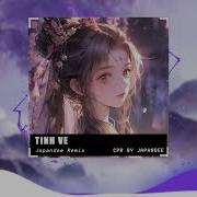 Tinh Ve Japandee Remix