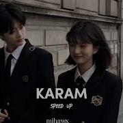 Karam Speed Up