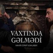 Vaxtinda Gelmedi Balabey