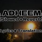 Ya Adheeman Slowed