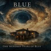 Blue One Hundred Years Of Blue