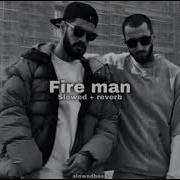 Fire Man Slowed