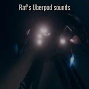Raf S Uberpod Sounds