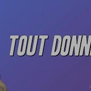 Gims Tout Donner Paroles