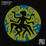 Tom Enzy Turn It Up